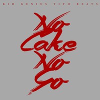 Picture for song 'No Cake No Go ' by artist 'KID GENIUS TITO BEATS'