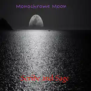 Picture for song 'Monochrome Moon (Feat. Matthew C. Brown)' by artist 'Scribe And Sage'
