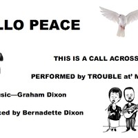 Picture for song 'Hello Peace (Calls Across The Wall)' by artist 'Trouble at' Mill'