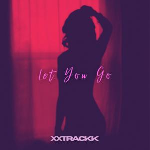 Picture for song 'XXTRACKK - Let You Go' by artist 'XXTRACKK'