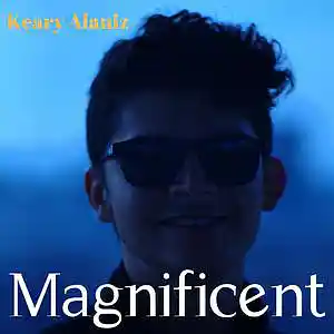Picture for song 'Magnificent' by artist 'Keary Kblast Alaniz'