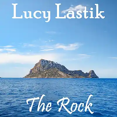 Picture for song 'The Rock' by artist 'Lucy Lastik'