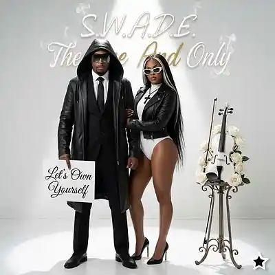 Picture for song 'Let's Own Yourself' by artist 'S.W.A.D.E. (THE ONE AND ONLY)'