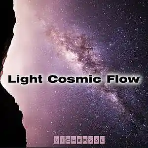 Picture for song 'Light cosmic flow' by artist 'VICHERVAL'