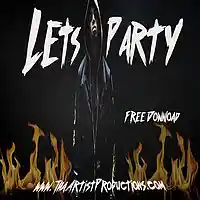 Picture for song '(Free Download) Lets party' by artist 'ThaArtist Productions'