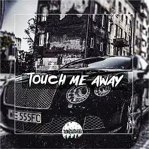 Picture for song 'Touch Me Away (Prod. DarkDJDoGG)' by artist 'DarkDJDoGG'