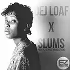 Picture for song 'Slums (Dej Loaf Type) BUY 1, GET 3 FREE!' by artist 'EzStreat'