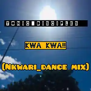 Picture for song 'Tonic_Deciples_-_kwA_kwa_(nkwari)' by artist 'TONIC DECIPLES'
