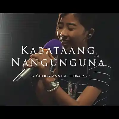 Picture for song 'Kabataang Nangunguna (Raw Version)' by artist 'Cherry Anne Leosala'