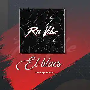 Picture for song 'rii vibes' by artist 'El Bluez'