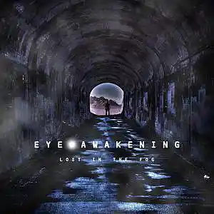 Picture for song 'Lost in the Fog' by artist 'Eye Awakening'