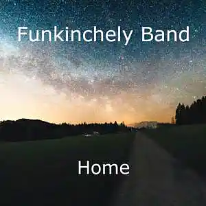 Picture for song 'Home' by artist 'Funkinchely Band'