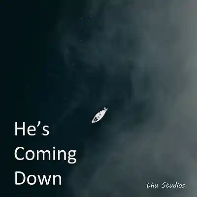 Picture for song 'He's Coming Down' by artist 'Lift Him Up Songs'