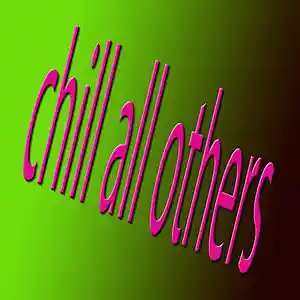 Picture for song 'chill all others' by artist 'Stereo2tape'