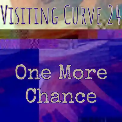 Picture for song 'One More Chance' by artist 'Visiting Curve 24'