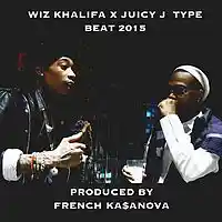 Picture for song 'Wiz Kalifa X Juicy J Type Beat 2015' by artist 'French Kasanova'