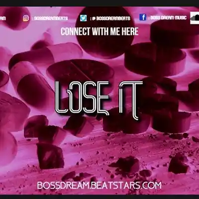 Picture for song 'LOSE IT - PROD.BOSSDREAM' by artist 'Boss Dream Beats'