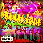 Picture for song 'I'm That Guy' by artist 'DraMatiQue'