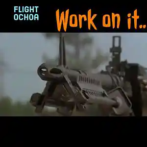 Picture for song 'Work on it' by artist 'FLIGHT OCHOA'