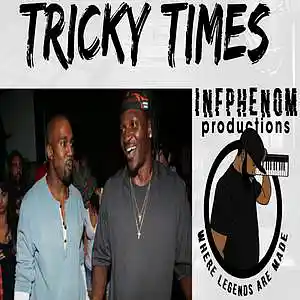 Picture for song 'Tricky Times(Pusha x Kanye Type) Sampled Banger!' by artist 'InfPhenom'