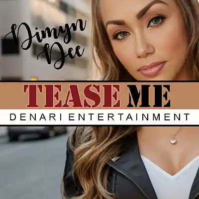 Picture for song 'Tease Me' by artist 'Dimyn Dee'