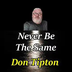 Picture for song 'Never Be The Same - Live' by artist 'Don Tipton'