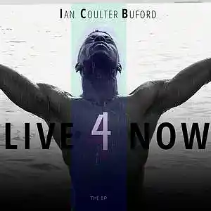 Picture for song 'Live 4 Now' by artist 'Ian Coulter Buford'