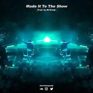 Picture for song '"Made It To The Show" Prod. by McGrady' by artist 'McGrady'
