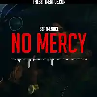 Picture for song '*BANGER* No Mercy' by artist 'TheBeatMenace'
