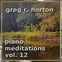 Picture for song 'Piano Meditation CIX' by artist 'Greg R. Norton'