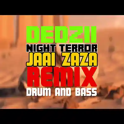 Picture for song 'Night Terror by DEDZII (Jaai Zaza's Drum and Bass' by artist 'Jaai Zaza'