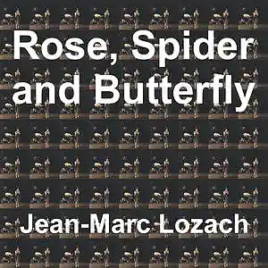 Picture for song 'Rose, Spider and Butterfly' by artist 'Jean-Marc Lozach'