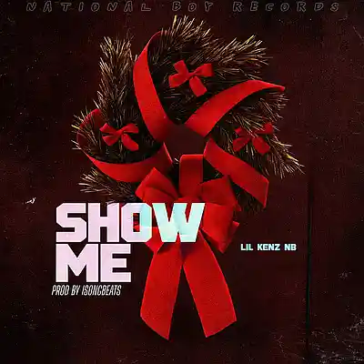 Picture for song 'SHOW ME' by artist 'Lil Kenz NB'