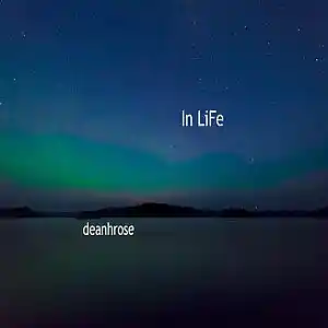 Picture for song 'In Life' by artist 'deanhrose'