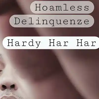 Picture for song 'Hoamless Delinquenze - Hardy har har l stream' by artist 'Def Joints'