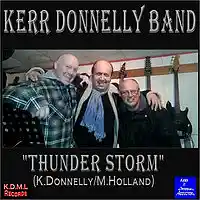 Picture for song 'Thunder Storm (K.Donnelly M.Holland)' by artist 'Kerr Donnelly Band'