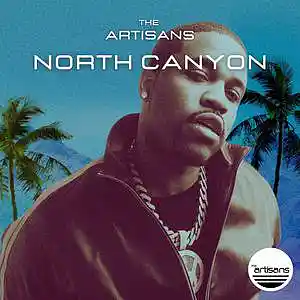 Picture for song 'North Canyon (Dark Trap, ASAP Ferg Type Beat)' by artist 'The ARTISANS'