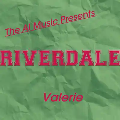 Picture for song 'Riverdale The AI Music Presents; Valerie' by artist 'CursedGleeAI'
