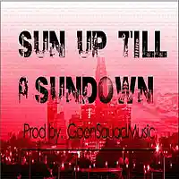 Picture for song 'SunUpTillSunDown' by artist 'Jay Tho'