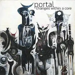 Picture for song 'CHANGES WITHIN A CORE' by artist 'P0RTAL'