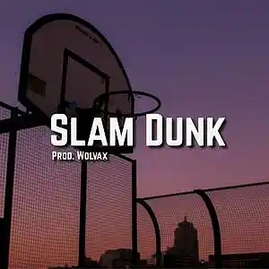Picture for song 'Slam Dunk Instrumental (Prod. Wolvax)' by artist 'Wolvax Music'