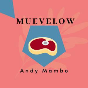 Picture for song 'Muevelow X Andy Mambo (Dembow)' by artist 'Andy mambo'