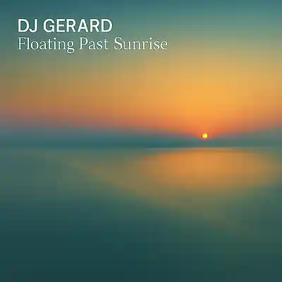 Picture for song 'Floating Past Sunrise' by artist 'DJ Gerard'