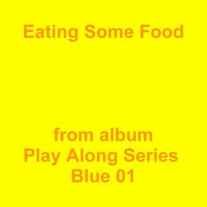 Picture for song 'Eating Some Food' by artist 'Jean-Marc Lozach'