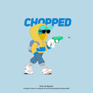 Picture for song 'Chopped (1+1 FREE)' by artist 'Kasanie'