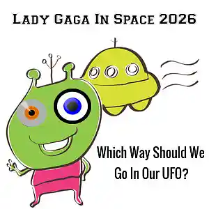 Picture for song 'Which Way Should We Go In Our UFO?' by artist 'Lady Gaga In Space'