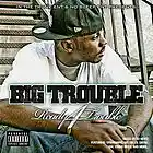 Picture for song 'Big Trouble - Get Yo' Hustle On' by artist 'Scotty Wu'