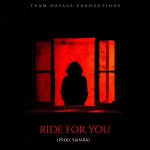 Picture for song 'Ride for you (Prod. Sahara)' by artist 'Team Royale Productions'