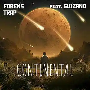 Picture for song 'CONTINENTAL (feat. GUIZANO)' by artist 'FOBENS'