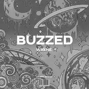 Picture for song 'BUZZED' by artist 'wayne.prods'